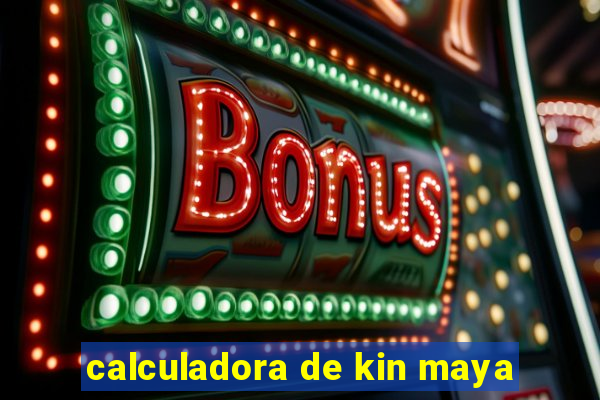 calculadora de kin maya